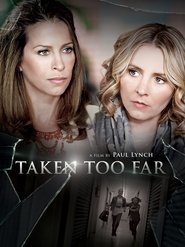 Taken Too Far movie poster