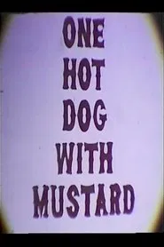 Poster do filme One Hot Dog with Mustard