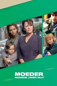 Poster da série Moeder, waarom leven wij?