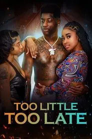 Too Little Too Late movie poster