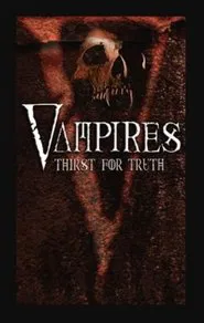 Poster do filme Vampires: Thirst for the Truth