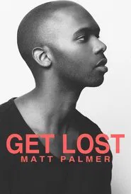 Get Lost: A Visual EP from Matt Palmer movie poster