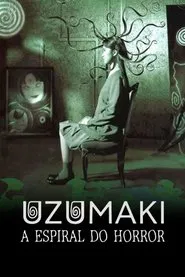 Poster do filme Uzumaki: A Espiral do Horror