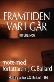 J.G. Ballard: The Future Is Now movie poster
