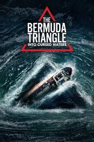 The Bermuda Triangle: Into Cursed Waters tv show poster