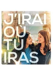 I'll Go Where You Go movie poster