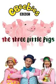 CBeebies Presents: The Three Little Pigs - A CBeebies Ballet movie poster
