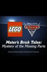Mater's Brick Tales: The Mystery of the Missing Parts movie poster