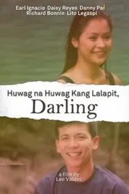 Huwag Na Huwag Kang Lalapit, Darling movie poster