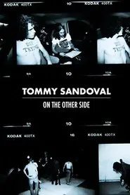 Poster do filme Tommy Sandoval: On The Other Side