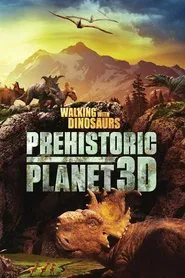 Poster do filme Walking with Dinosaurs: Prehistoric Planet 3D