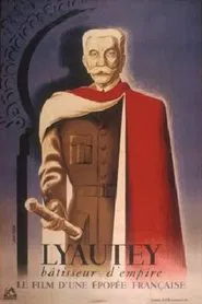 Lyautey, bâtisseur d'empire movie poster