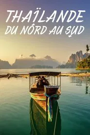 Thaïlande, du nord au sud movie poster