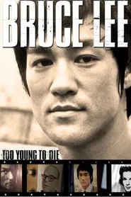Bruce Lee, trop jeune pour mourir movie poster