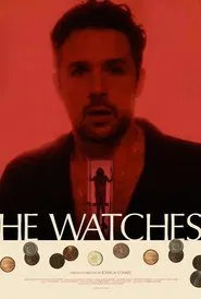 He Watches movie poster