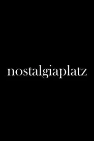 Nostalgiaplatz movie poster