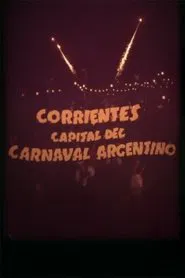 Corrientes, capital of the Argentine carnival movie poster