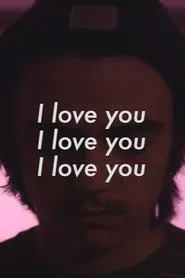 Poster do filme I love you, I love you, I love you