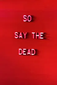 So Say The Dead movie poster