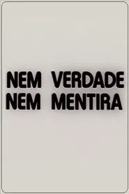 Nem Verdade Nem Mentira movie poster