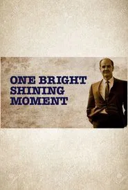 Poster do filme One Bright Shining Moment: The Forgotten Summer of George McGovern