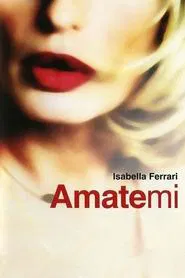 Amatemi movie poster