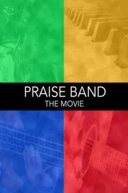 Poster do filme Praise Band: The Movie
