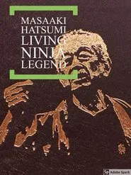 Masaaki Hatsumi: Living Ninja Legend movie poster