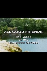 Poster do filme All Good Friends - The Case of the Handless Corpse