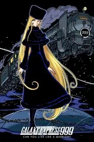 Galaxy Express 999: Can You Live Like a Warrior!! movie poster