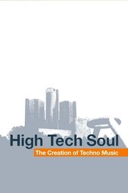 High Tech Soul: The Creation of Techno Music movie poster