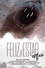 Poster do filme Feliz de Estar Aqui