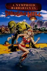 A Nymphoid Barbarian in Dinosaur Hell movie poster