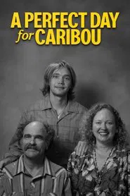 A Perfect Day for Caribou movie poster
