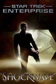 Star Trek: Enterprise - Shockwave movie poster