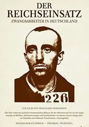Der Reichseinsatz - Zwangsarbeiter in Deutschland movie poster