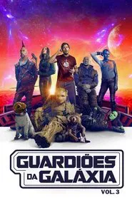 Poster do filme Guardiões da Galáxia: Vol. 3
