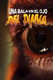 A Bullet In The Devil's Eye movie poster