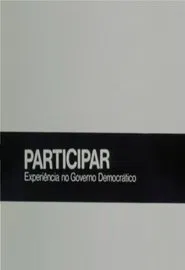 Participar: Experiência no Governo Democrático movie poster