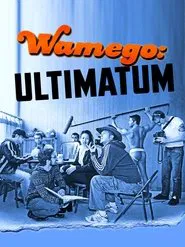 Wamego: Ultimatum movie poster