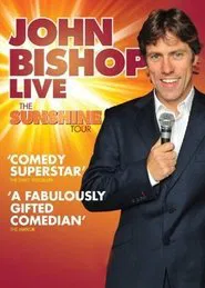 John Bishop Live: The Sunshine Tour movie poster