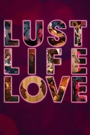 Lust Life Love movie poster
