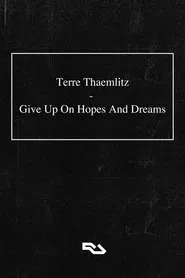 Terre Thaemlitz: Give Up On Hopes And Dreams movie poster