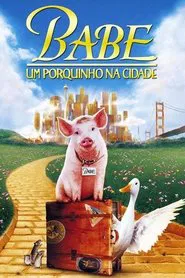 Poster do filme Babe, o Porquinho Atrapalhado na Cidade