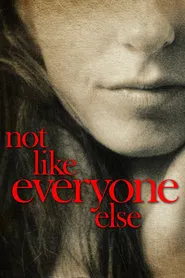 Not Like Everyone Else movie poster
