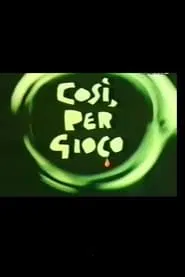 Poster do filme Così per Gioco