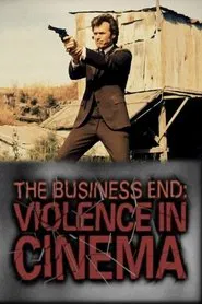 Poster do filme The Business End: Violence in Cinema