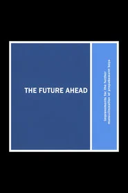 The Future Ahead movie poster