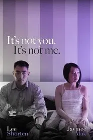 It's Not You, It's Not Me. movie poster