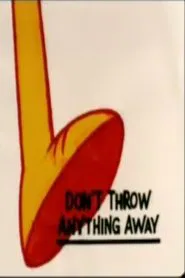 Don't Throw Anything Away movie poster